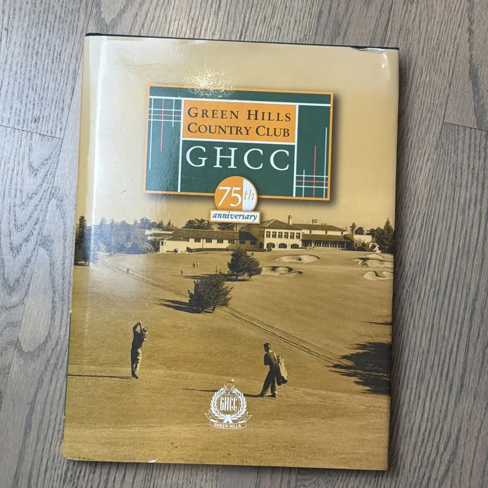 Green Hills Country Club. 1930-2005. Michelucci, Joseph. Limited edition. GHCC.